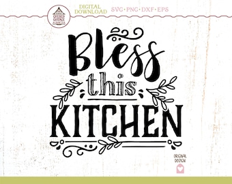 SVG "Bendice esta cocina", SVG de cocina, SVG de letrero de cocina, SVG de cocina, SVG de cocina rústica, decoración de cocina, descarga digital