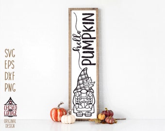 Fall Porch Leaner SVG, Hello Pumpkin Porch Sign SVG, Fall SVG, Autumn Svg, Fall Gnome Svg, Porch Svg, Png, Eps, Dxf, Digital Download