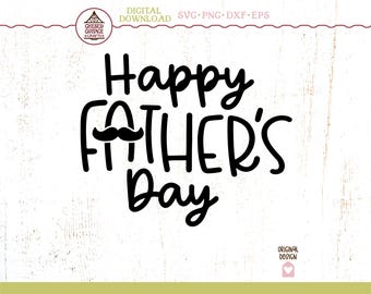 Happy Fathers Day SVG, Fathers Day SVG, Fathers Day PNG, Dad Svg, Cricut Svg, Cricut Cut File, Silhouette Cut File, Png, Digital Download