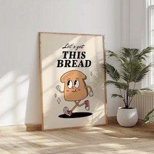 「Let's Get This Bread」プリント、レトロなマスコットアートプリント、レトロな漫画キャラクターポスター、やる気を起こさせるキッチンアート、印刷可能な教室用ポスター