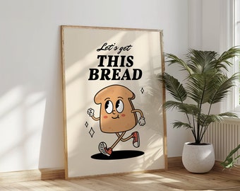 Let's Get This Bread Print, Retro Mascot Art Print, Retro Cartoon Character Poster, Motivational Kitchen Art, Printable Classroom Poster