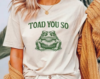 Toad You So Retro T-Shirt Vintage 90s Tee Gag Gift Unisex Shirt Vintage Frog T Shirt Weird Shirt Meme tee Nostalgia t shirt