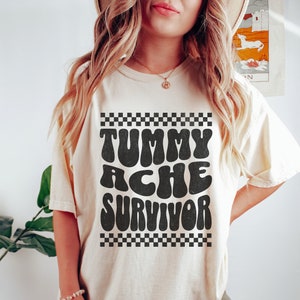 Tummy Ache Survivor Comfort Colors shirt My Tummy Hurts retro distressed aesthetic chronic illness and rare disease ibs lactose intolerant