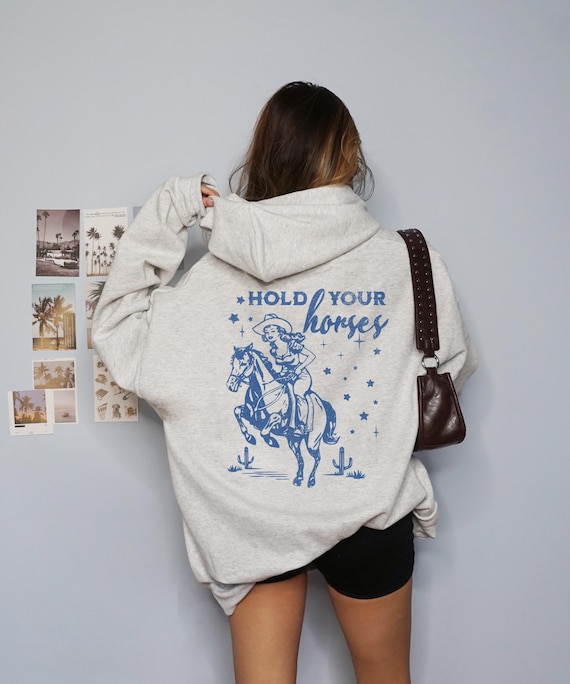 Hold Your Horses Hoodie Retro Western Aesthetic Vintage Inspired Trendy Unisex Wild West Country Girls Horse Sweatshirt
