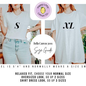 May include: A size guide for Bella Canvas 3001 t-shirts. The model is wearing a size small and a size extra large t-shirt. The text reads "Relaxed fit, choose your normal size. Oversized look, go up 2 sizes. Shirt dress look, go up 3 sizes."