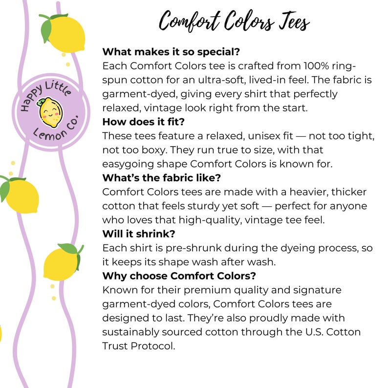 May include: A promotional graphic for Comfort Colors Tees, featuring text about the shirts' features and benefits. The design includes yellow lemons and the "Happy Little Lemon Co." logo. The text describes the shirts' fabric, fit, and quality.