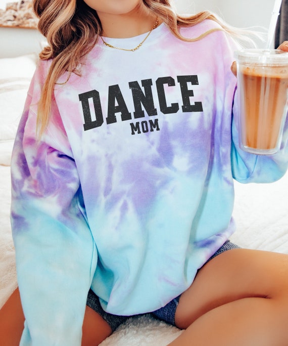 Dance Mom Tie dye Sweatshirt Gift for Mom Dance Mom Shirt Minimalistic Aesthetic Mom Style Sweatshirt Dance Mom Shirt Etsy