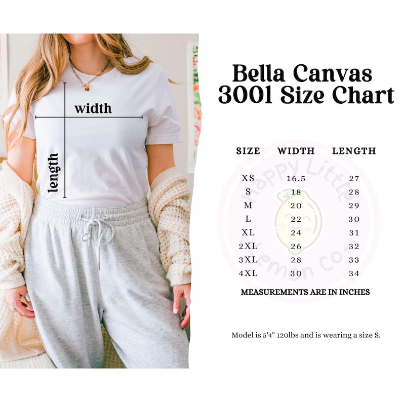 May include: A white Bella Canvas 3001 t-shirt size chart with measurements in inches. The chart lists sizes XS to 4XL, with corresponding width and length measurements. A person is wearing a white t-shirt. The model is 5'4" and 120lbs, wearing a size S.