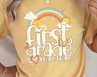 First Grade Teachers dream team Comfort Colors Retro-Inspired shirt first day of school t shirt 1st Grade teacher rainbow tshirt