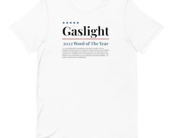 Gaslighting Shirt Gaslight 2022 | Funny Gaslighting Shirt | Word of The Year