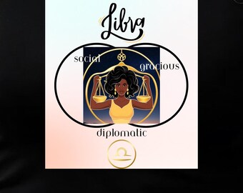 May include: A Libra zodiac sign graphic featuring a woman holding scales, with the words "social," "gracious," and "diplomatic." The Libra text is in cursive, with a gold Libra symbol at the bottom.