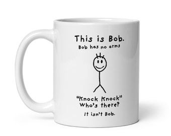 This is Bob Mug, Funny Mug, Black Humor Mug, Meme Mug, Man Woman Mug, Internet Meme Mug, Graphic Mug