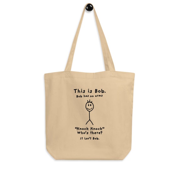This is Bob Bag, Funny Bag, Black Humor Bag, Meme Bag, Man Woman Bag,  Internet Meme Bag, Graphic Bag