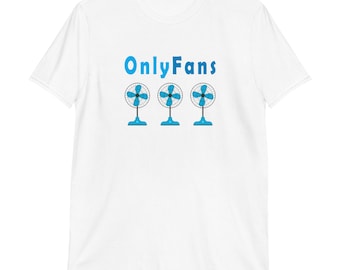 OnlyFans T-Shirt, Funny T-Shirt, Onlyfans