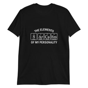 Sarcasm T-Shirt, Periodic Table T-Shirt, Gifts for Chemistry Students, Science T-Shirts