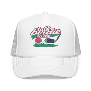Talk Birdie to Me Hat- Funny Golf Trucker Hat for Women