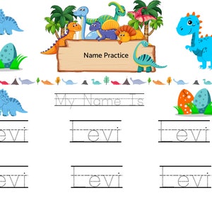 May include: A white worksheet with a dinosaur theme. The top of the page has a wooden sign that says "Name Practice" with cartoon dinosaurs. Below are lines for writing the name "Levi". There are also dinosaur and egg illustrations.