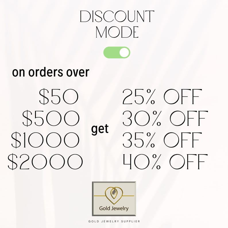May include: A promotional graphic with the text "DISCOUNT MODE" and a green toggle switch. It lists discounts of 25% to 40% off on orders over $50 to $2000. The image includes a logo for "Gold Jewelry" at the bottom.