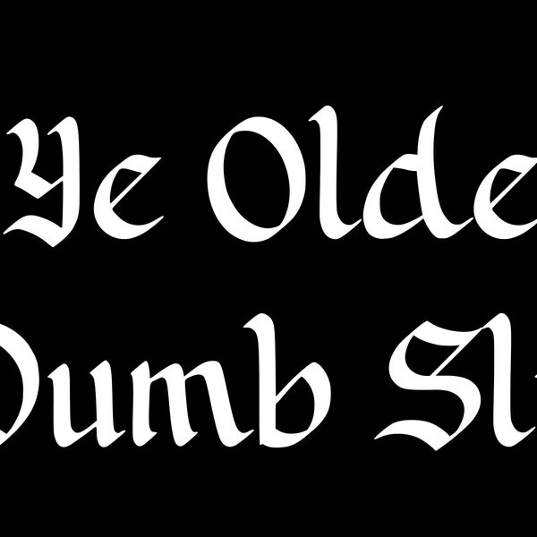 Ye Olde Dumb Slut T-Shirt