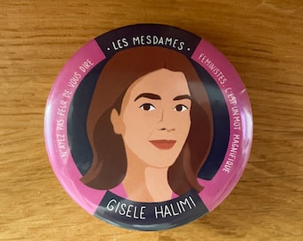 Badge Giséle Halimi/ Femmes fortes/Accessoire mode