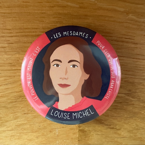Badge Louise Michel/ Femmes fortes/Accessoire mode/Féministe/Militante