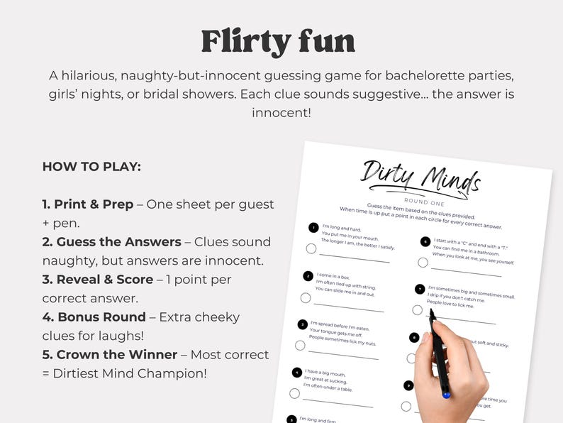 May include: A white game sheet with the title "Dirty Minds" and suggestive clues for a bachelorette party game. The game is played with a pen, and the rules are listed on the left side of the image. The text "Flirty fun" is at the top.