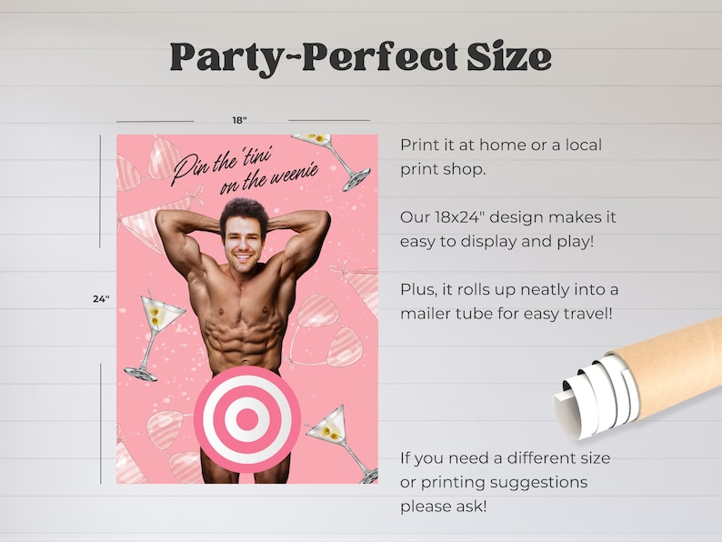 May include: A pink party game poster with the text "Pin the 'tini on the weenie" featuring a muscular man and martini glasses. The poster is 18 x 24 inches.