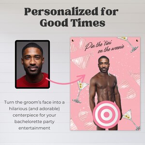 May include: A pink bachelorette party game featuring a target over a man's torso, martini glasses, and the text "Pin the tini on the weenie." The image includes a tablet with a man's face and the text "Personalized for Good Times."