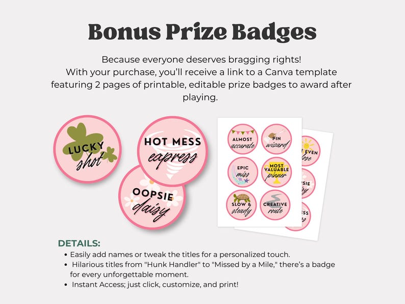 May include: Pink prize badges with humorous titles like "Lucky Shot," "Hot Mess Express," and "Oopsie Daisy." Additional badges include "Almost Accurate," "Pin Wizard," and "Most Valuable Pinner." The text "Bonus Prize Badges" is at the top.