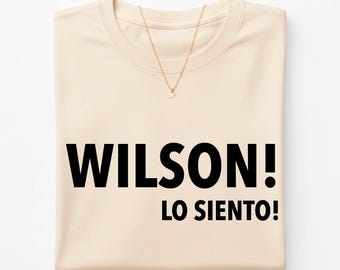 Wilson! Lo Siento! Emotional Wilson Rooster T-Shirt, Sarcastic Text Graphic Tee, Funny Spanish Meme Shirt