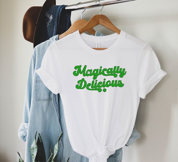 Magically Delicious St Patrick's Day Shirt, Funny St Patricks Day Shirt, St Patricks Day Tee, Magically Delicious, Gift For St Patricks Day