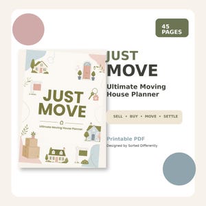 Könnte beinhalten: Ein 45-seitiger, druckbarer PDF-Umzugsplaner mit dem Titel Just Move. Das Cover zeigt Illustrationen von Häusern, Umzugskartons, einem Schlüssel und einem Verkaufsschild in gedeckten Farben. Der Text umfasst Just Move, Ultimate Moving House Planner.