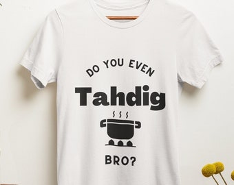 Funny Tahdig Shirt Persian Food TShirt for Persian Cook Gift Birthday Persian T Shirt Persian Tahdig Gift for Persian Food Lover of Tahdig