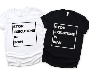 Stop Executions in Iran TShirt, Free Iran, Human Rights Shirt, Iran Protests, Iran Women, Zan Zendegi Azadi TShirt, Baraye, Iran