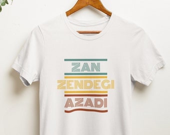 Zan Zendegi Azadi T-Shirt, Free Iran T-shirt, Ladies Tees, Womens Tees, Mens Tees, Unisex Shirts, Revolution Tee Shirt