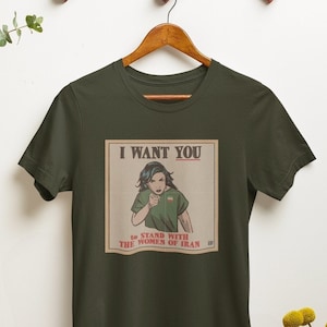 Stand With The Women of Iran T-Shirt, Free Iran T-Shirt, Womens Rights, Iranian Protests, Iranian Revolution, I Want You, Vintage Tees