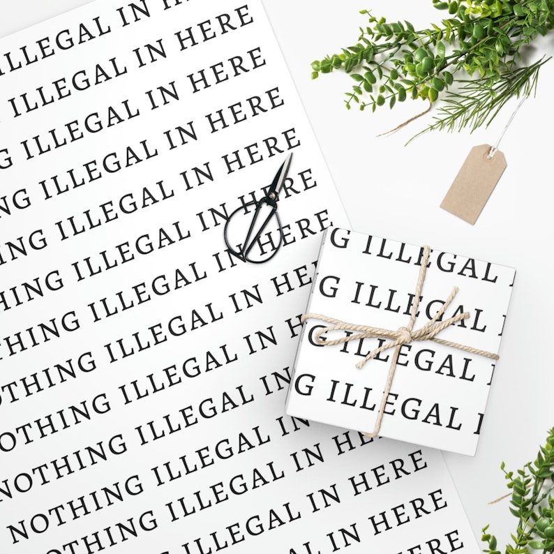 May include: White wrapping paper with the repeated text "Nothing Illegal In Here" printed in black. A small gift box is wrapped in the same paper and tied with twine.