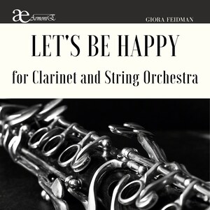 May include: A black and silver clarinet with a close-up view of the keys and body. The clarinet is lying on a black surface. The text "Let's Be Happy" and "for Clarinet and String Orchestra" is visible above the clarinet.