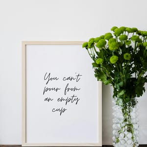 Motivation Quote // Inspirational Quote // Mental Health Quote //  Gift for friend // Printable wall art // You can&#39;t pour from an empty cup
