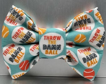 Dog Bow Tie Throw the Damn Ball. Funny Dog Bowties, Funny Pet Bows, Ball Dog bow ties, Ball Pet bows, Tennis Ball Dog Bow tie. Wordy Pet bow