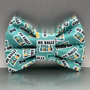 No Balls Still A Baller Dog Bow. Pup Bow Tie. Dog Bowties, Cat Bows, Cat Bowties, Pet accessories, Bow for dog collars, dog bandana
