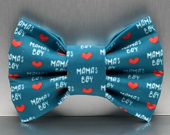 Mamas Boy Dog Bow. Pup Bow Tie. Dog Bowties, Cat Bows, Cat Bowties, Pet accessories, Bow for dog collars, dog bandana, Word Dog Bow Tie
