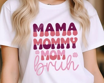 Mama Shirt, Mom Tshirt, Cute Mom Shirt, Mommy T-Shirt, Mothers Day Gift, Gift for Mom, Mother Shirt, Mother Day, Mama Tshirt, Mom Life Shirt