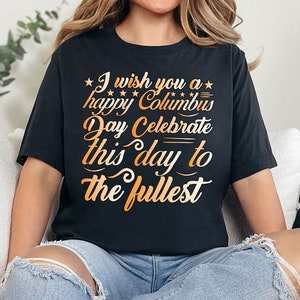 Happy Columbus Day Shirt, Columbus Day Lovers, Gifts For Columbus Day, American Shirt,  1492 Columbus Shirt,USA Graphic Tee