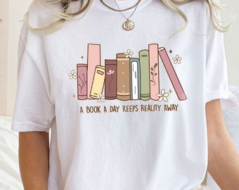 A Book A Day Keeps Reality Away Book Lover Shirt, Reading TShirt, Book Lover Gift, Librarian Shirt, Bookish Shirt, Teacher Shirt