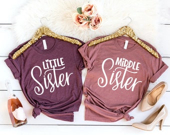Gift for Sister, Matching Sister T-shirts, Big Sister Shirt, Middle Sister T Shirt, Little Sister T-Shirt, Sisters shirt, New sister shirt