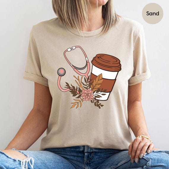 Stethoscope and Coffee Nurse Shirts, Nurse Coffee Tee, Doctor