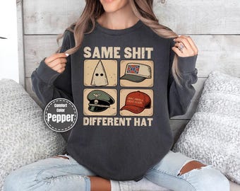 Comfort Colors® Bold Political Statement Sweatshirt, Anti-Trump Quote Sweatshirt, Dark Humor Statement Sweatshirt, Political Sweatshirt