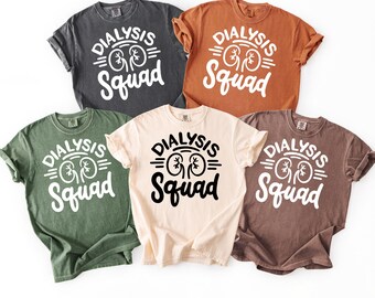 Comfort Colors® Dialysis Squad Group Tees, Matching Nephrology Nurse Shirt, Matching Nurse Tees, Dialysis Nurse Tshirt, Dialysis Tech Gifts