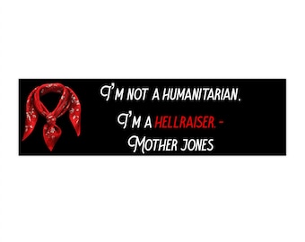 Mother Jones Hellraiser | Bumper Sticker Car Accessory, Gift for Activists Pro Union